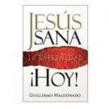 Spanish- Jesus Heals Your Sickness Today (Paperback)