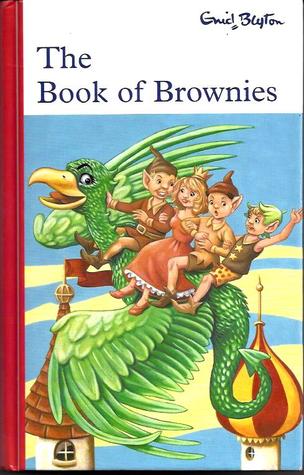 The Enid Blyton Book Of Brownies By Enid Blyton