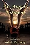 An Angel's Torment by Valerie Twombly
