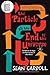 The Particle at the End of the Universe: The Hunt for the Higgs Boson and the Discovery of a New World
