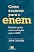 Como escrever para o Enem: roteiro para uma redação nota 1.000 (Portuguese Edition)