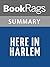 Summary & Study Guide Here in Harlem by Walter Dean Myers