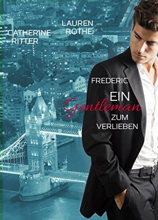 Ein Gentleman zum Verlieben: Frederic (German Edition)