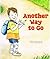 Another way to go by Marlene Lutkenhoff Another way to go by Marlene Lutkenhoff