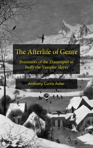 The Afterlife of Genre: Remnants of the Trauerspiel in Buffy the Vampire Slayer