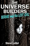Bernie and the Lost Girl by Steve LeBel