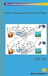 Identity Management for Internet of Things (River Publishers Series in Communications)
