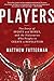 Players by Matthew Futterman