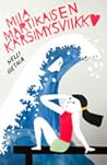Miia Martikaisen kärsimysviikko by Nelli Hietala
