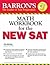 Barron's Math Workbook for the NEW SAT by Lawrence S. Leff