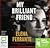 My Brilliant Friend by Elena Ferrante My Brilliant Friend by Elena Ferrante