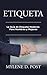 Etiqueta: La Guía de Etiqueta Moderna Para Hombres y Mujeres (Spanish Edition)