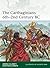 The Carthaginians 6th–2nd Century BC (Elite Book 201)