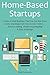 Home-Based Startups: Create...