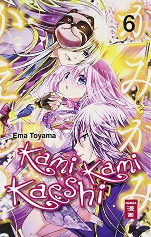 かみかみかえし 6 Kamikami Kaeshi 6 By Ema Tōyama かみかみかえし 6 Kamikami Kaeshi 6 By Ema Tōyama
