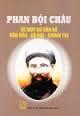 Phan Bội Châu, về một số vấn đề văn hóa - xã hội - chính trị