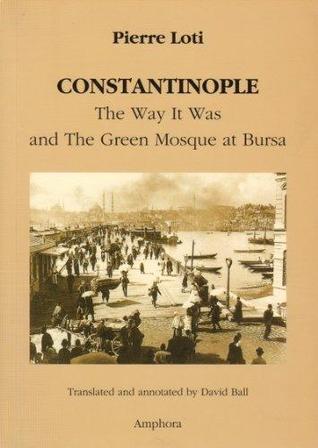 Constantinople: The way it was and the Green Mosque at Bursa
