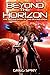Beyond the Horizon (Beyond Saga, # 2)