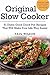 Original Slow Cooker: 51 Da...