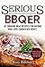 Serious BBQ'er: 101 Smoking Meat Recipes For Anyone Who Loves Barbecued Meats (Rory's Meat Kitchen)