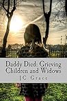 Daddy Died by J.C. Grace