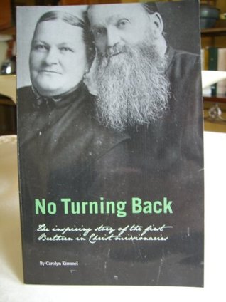 No Turning Back the Insoiring Story of the First Brethern in Christ Missionaries (Paperback)