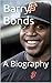 Barry Bonds: A Biography