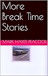 More Break Time Stories