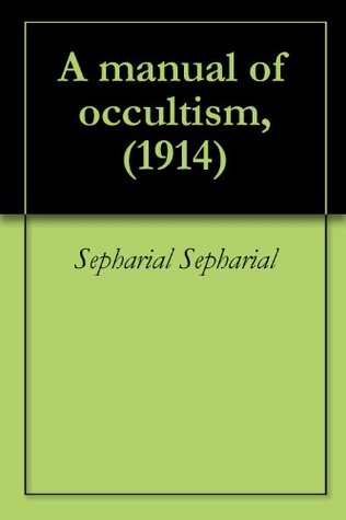A manual of occultism, (1914)