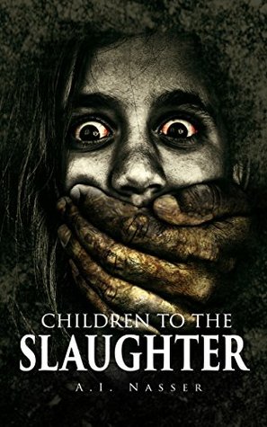 Children To The Slaughter (Slaughter #1)