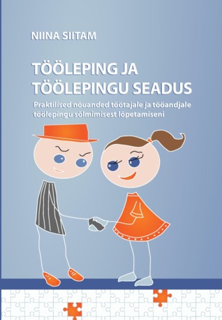 Tööleping ja töölepingu seadus. Praktilised nõuanded töötajale ja tööandjale töölepingu sõlmimisest lõpetamiseni (Paperback)