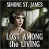 Lost Among the Living by Simone St. James