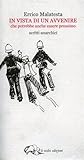 In vista di un avvenire che potrebbe anche essere prossimo. Scritti anarchici 1919-1927