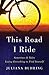 This Road I Ride by Juliana Buhring