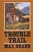 Trouble Trail (Thorndike Press Large Print Western Series)