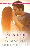 In Your Arms by Shannyn Schroeder In Your Arms by Shannyn Schroeder