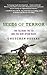 Seeds of Terror - The Taliban, the ISI and the new Opium Wars by Gretchen Peters
