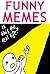 Memes: Funny Memes, Jokes and Pictures - Hilarious Stuff (Memes XL)