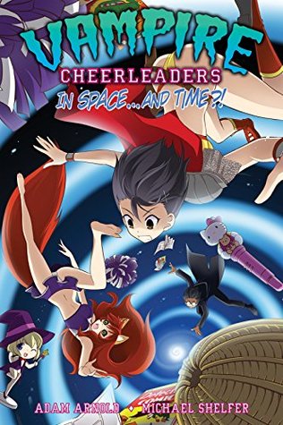 Vampire Cheerleaders in Space...and Time?! (Kindle Edition)