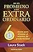 De lo promedio a lo extraordinario: Seis claves para alcanzar el máximo de productividad (Spanish Edition)