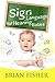 Sign Language for Hearing Babies by Brian Fisher