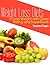 Weight Loss Diets: Lose Weight with Clean Eating and Superfoods