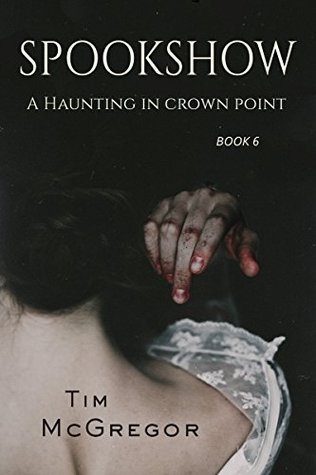 A Haunting in Crown Point (Spookshow #6)