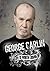 Life Is Worth Losing by George Carlin