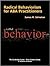 Radical Behaviorism for ABA Practitioners Y