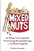 Mixed Nuts: or What I've Le...