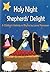 Holy Night Shepherds' Delight: A Children Nativity in Rhyme