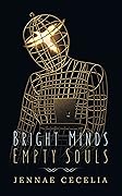 Bright Minds Empty Souls