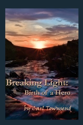 Breaking Light: Birth of a Hero