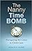 The Nanny Time Bomb: Navigating the Crisis in Child Care